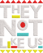They Not Like Us Embroidery Design, Modern Quote Machine Embroidery Pattern, Trendy Street Style Embroidery File for Hoodies, Jackets - Image 4