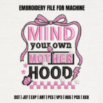 Mind Your Own Motherhood Embroidery Design, Retro Pink Bow Machine Pattern, Lightning Bolt Motherhood File, Checkerboard Motherhood Quote