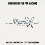 Cursive Mama with Bow Embroidery Design, Est 2025 New Mom Machine Embroidery Pattern, Feminine Motherhood File for Sweatshirts and Gifts