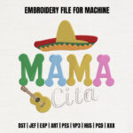 Festive Mama Cita Sombrero Embroidery Design, Traditional Guitar Machine Embroidery Pattern, Colorful Mom Embroidery File for Tote Bags