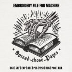 Skeleton Hand Book Embroidery Design, Spread Those Pages Machine Pattern, Gothic Bookish Embroidery File, Dark Academia Art for T-Shirt, Hat