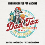 Dad Tax Skeleton Embroidery Design, Funny Father Machine Embroidery Pattern, Cool Skeleton with Fries Embroidery File for Shirt, Hat, Gift