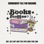 Books and Coffee Embroidery Design, Cute Teacup and Reading Stack Machine Embroidery Pattern, Bookworm Embroidery File for Tote or Shirt