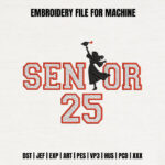 Senior 2025 Graduation Embroidery File, Class of 2025 Grad Girl Pattern, High School Senior Design, College Graduation Embroidery Design