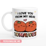 Personalized Gift Mug, Custom Ceramic Coffee Cup, Best Friend Boyfriend Gift, Tomatoes Mug, Cute Birthday present, Novelty Christmas Gift
