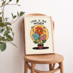 Love Flowers Poster Print, Retro Botanical Illustration, Colorful Plants Prints,Love is the Answer Quote decor, Eclectic Aesthetic, UNFRAMED - Image 4