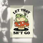 Retro Frog Poster, Funny Quote, Rude Bathroom Print, Frog Mushroom Illustration, Toilet Poster Art, Let That Go Print, Cottagecore, UNFRAMED - Image 6