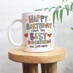 Happy Birthday From The Best Decision You Ever Made Funny Birthday Mug For Boyfriend, Girlfriend, Husband, Wife, Sarcastic Birthday Gifts - Image 2