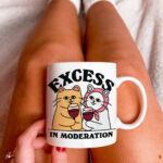 Drunk Cats Coffee Mug, Excess in Moderation Funny Quote Ceramic Cup, Cat Lover Gift, Friend Colleage Gift Idea, Wine Lover Mug, Novelty Gift - Image 5