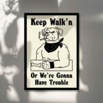 Confrontational Dog Print, Retro Dog Poster, Keep Walking Posters,Tyopgraphic Thug Dog Prints, Gangster Decor, Dorm Bar Poster, UNFRAMED - Image 3