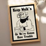 Confrontational Dog Print, Retro Dog Poster, Keep Walking Posters,Tyopgraphic Thug Dog Prints, Gangster Decor, Dorm Bar Poster, UNFRAMED - Image 5