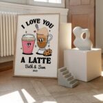 CUSTOM Romantic Coffee Print, Personalized Valentine Illustration, Anniversary Engagement Valentines Gift, I love you a Latte Quote UNFRAMED - Image 2