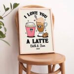 CUSTOM Romantic Coffee Print, Personalized Valentine Illustration, Anniversary Engagement Valentines Gift, I love you a Latte Quote UNFRAMED - Image 5