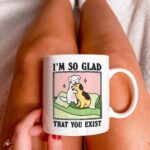 Romantic Dogs Quote Mug, Glad you exist Baby Puppy Love Quote Coffee Mug, Positive Quote, Retro Cottagecore Mug, Cute Novelty Gift - Image 3