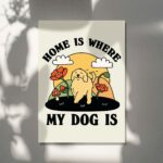 Cute Dog Print, Retro Home is where my Dog is Poster, Eclectic Colorful Posters, Wholesome Prints, Labrador Decor, Unique Posters, UNFRAMED - Image 5