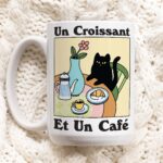 Black Cat Coffee Mug, Croissant Cafe Cat Mug, French Coffee Mug, Coffee Lover Gift Idea, Coffee Quote, Gift Mug, Aesthetic Ceramic Cup