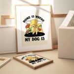 Cute Dog Print, Retro Home is where my Dog is Poster, Eclectic Colorful Posters, Wholesome Prints, Labrador Decor, Unique Posters, UNFRAMED - Image 3