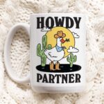 Cowboy Goose Coffee Mug, Howdy Partner Cowgirls Quote Cup, Duck Lover Gift, Western Sheriff Goose Mug, Friend Gift Idea, Silly Novelty Gift