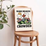 Make Heaven Crowded Print, Aesthetic Christian Quote Print, Wildflowers Wall Decor, Botanical Illustration, Dorm room Prints, UNFRAMED - Image 2