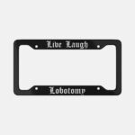 Live Laugh Lobotomy License Plate Frame: Gothic Sarcastic Humor
