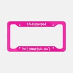 Undiagnosed Sarcastic Aluminum License Plate Frame - Image 9