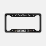 I'd Rather Be Aluminum License Plate Frame: Sarcastic Car Decor - Image 2