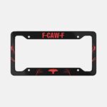 F-CAW-F License Plate Frame: Sarcastic Humor Gift