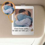 Custom Photo Car Visor Clip, Valetines Day Gift For Couple, Drive Safe Photo Frame, Husband Gift Drive Safe Sun Visor Clip